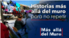 Historias más allá del muro, para no repetir (afiliadas-versión extendida)