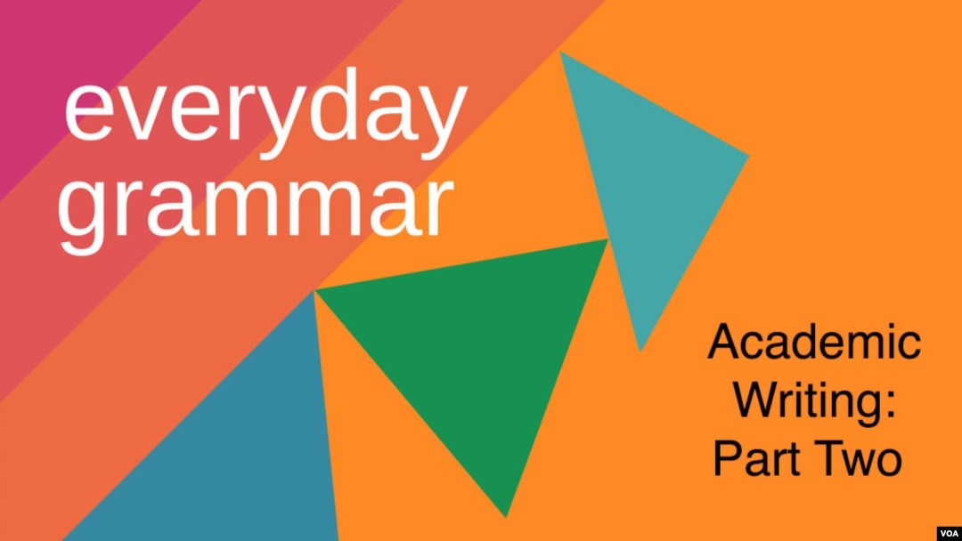 Academic Writing: Common Patterns, Part Two 